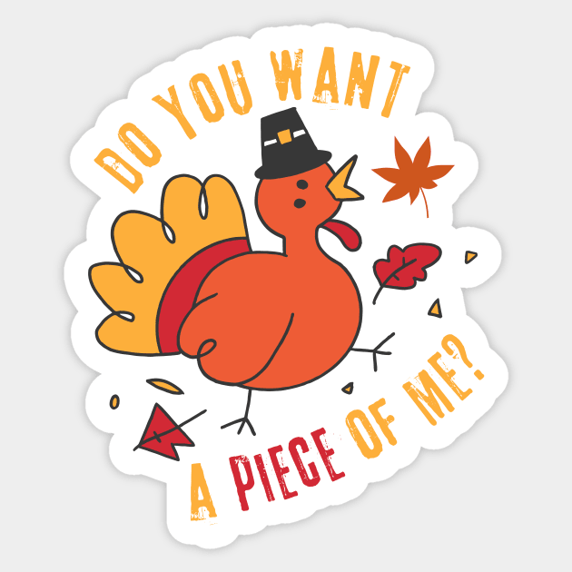 Turkey Do You Want A Piece Of Me Sticker by The WYLD Tribe